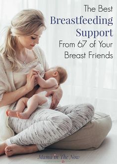 the best breastfeeding support from 6 / 7 of your breast friends