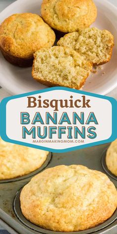 banana muffins in a muffin tin with the words, biscuit banana muffins