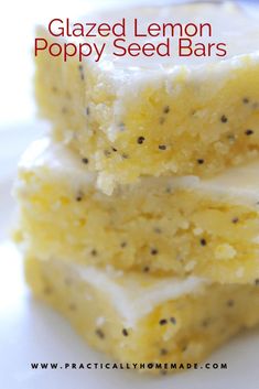 three pieces of glazed lemon poppy seed bars stacked on top of each other with the words, glazed lemon poppy seed bars