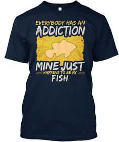 a green t - shirt that says everybody has an addition mine just happens to be my goat