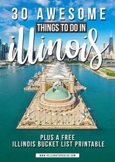 an island with the words 30 awesome things to do in illinois's on it