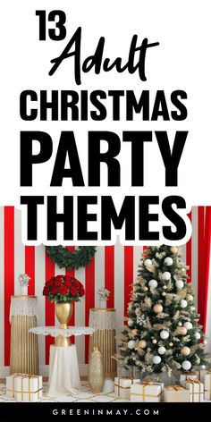 a christmas party with presents and decorations on the table text reads 13 adult christmas party themes