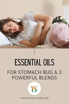 Essential Oils for Stomach Bug & 3 Powerful Blends Best Essential Oils, Back On Track, Get Back, Natural Health