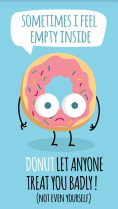 a donut with an empty thought bubble above it that says, sometimes i feel empty inside