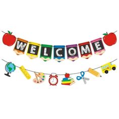 a welcome banner with school supplies hanging from it's sides and an apple on top