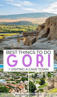 the best things to do in gori and visiting a cave town