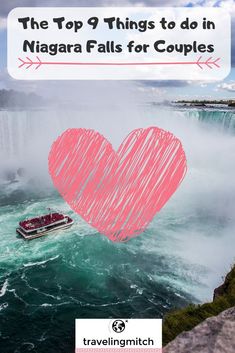 a boat floating in the water near niagara falls with text overlay that reads the top 9 things to do in niagara falls for couples