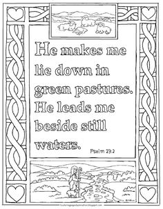 a coloring page with the words he makes me like down in green pastures