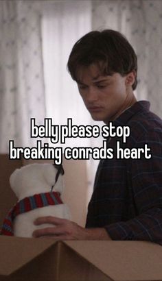 a man holding a teddy bear with the caption, belly please stop breaking commands heart