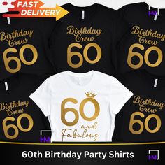 birthday shirts with the number sixty and fabulous written in gold on each t - shirt