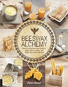 beeswax alchemy is the best way to make your own candies