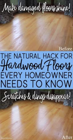 the natural hack for hardwood floors every homeowner needs to know scratches and dings disappear