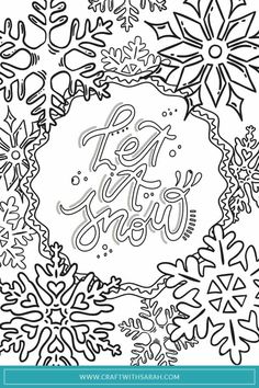 a snowflake with the words let it go on in black and white ink