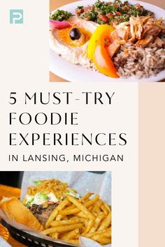 five must try foodie experiences in lansing, michigan