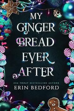 the cover of my ginger bread ever after by errin bedford, with an image of