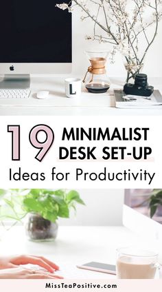 a desk with a computer on it and text that reads minimalist desk set up ideas for