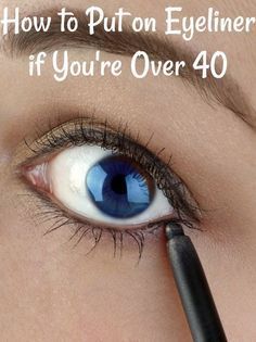 How To Put Eyeliner, Older Eyes, Eyes Step By Step, Eyeliner Easy, Draw Eyeliner, Eyeliner Application, Eyeliner For Hooded Eyes, How To Do Eyeliner, Makeup Over 40