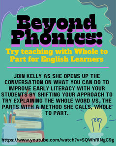 a poster with the text beyond phonics try teaching with whole to part for english learners