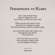 a poem written in black ink on white paper with the words persephone to hades