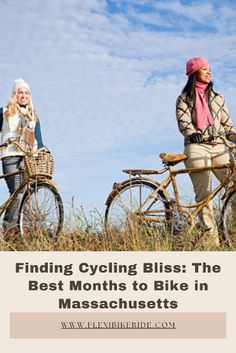 two women on bicycles with text reading finding cycling bliss the best months to bike in massachusetts