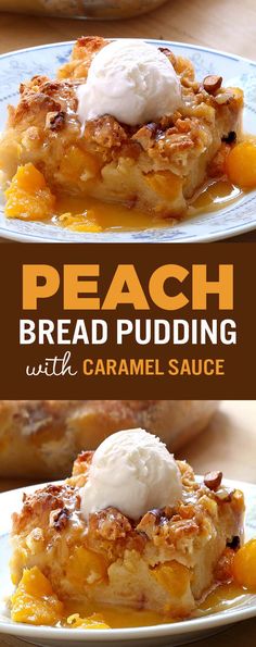 peach bread pudding with caramel sauce and whipped cream on top is the perfect dessert