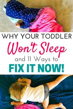 two children sleeping on the floor with text overlay that says why your todder won't sleep and 11 ways to fix it now