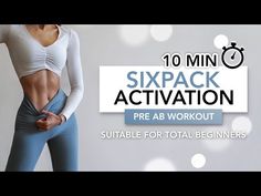 the woman is showing off her stomach in front of a white background with text that reads, 10 min six pack activate pre - ab workout suitable for total beginners