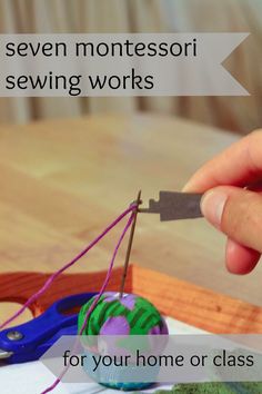 someone using scissors to sew on a piece of fabric with the words seven montessori sewing works for your home or class