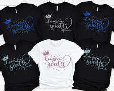 six t - shirts with crowns on them and the words i am going to sweet 16