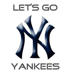 the new york yankees logo is shown in black and white, with text that reads let's go yankees