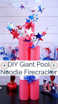 diy giant pool noodle firecrackers with red, white and blue stars