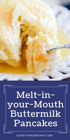 melt - in buttermilk pancakes on a plate with text overlay that reads melt - in your - mouth buttermilk pancakes