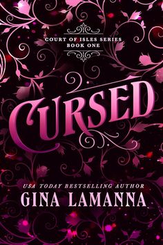 the cover for cursed by gina llamana, with pink flowers and swirls