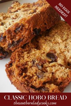 two pieces of chocolate chip bread on a plate with the words classic hobo bread