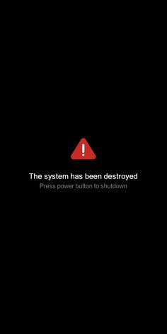 the system has been destroyed - press power button to shutdown text on black background