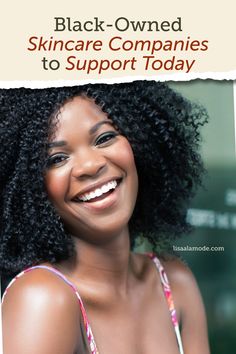 Skincare Companies Black-Owned Best Makeup Tips, Hair Brands, Beauty Makeup Tips, Skincare Tips