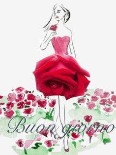 a drawing of a woman in a red dress with flowers around her and the words buon giorno on it