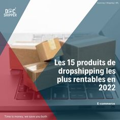 a laptop computer sitting on top of a table with boxes in front of it and the words les 15 products de dropshiping les plus retrables en 2020