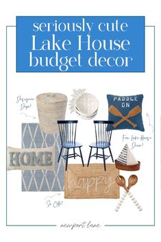 a blue and white poster with the words seriously cute lake house budget decor