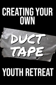 a duct tape ad with the words creating your own duct tape