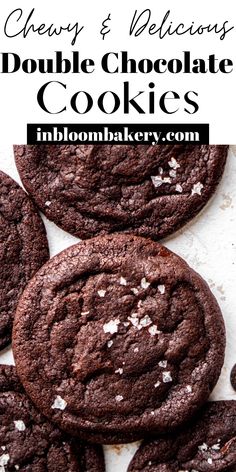 chocolate cookies with sea salt on top and the words, chewy & delicious double chocolate cookies