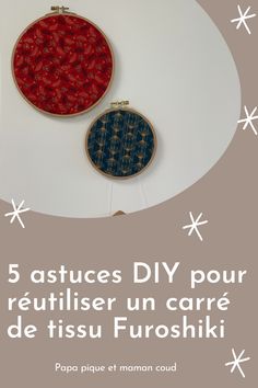 the back cover of an article with two embroidered circles and text that reads 5 astuces diy pour reutier un care de tisu furoshiki