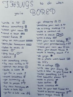 a piece of paper with writing on it that says things to do when you're bored