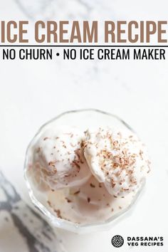 an ice cream recipe in a small glass bowl on a marble table with text overlay