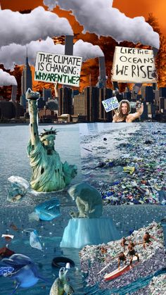 the collage shows people holding signs and standing on icebergs in front of an image of the statue of liberty