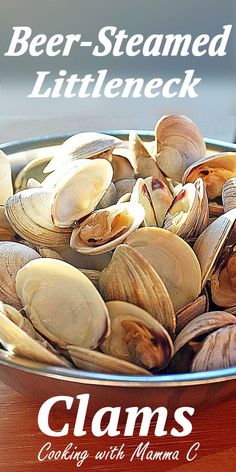 clams in a bowl on a table with the title beer - steamed littleneck