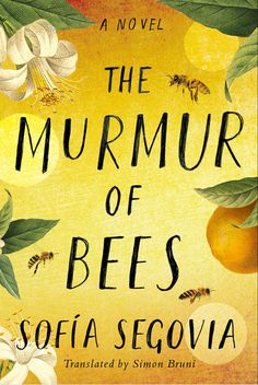 the book cover for the novel, the murmur of bees by sofaa segova