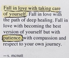 a piece of paper with some type of text on it that says fall in love with taking care of yourself