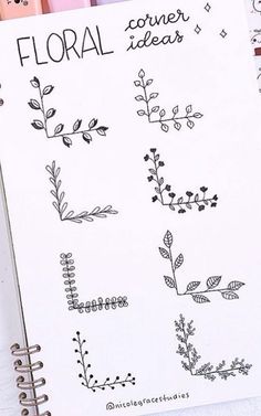 an open planner with flowers and leaves drawn on the pages next to it is text that reads, floral corner ideas