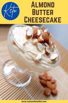 almond butter cheesecake ice cream in a glass dish with nuts on the side and text overlay